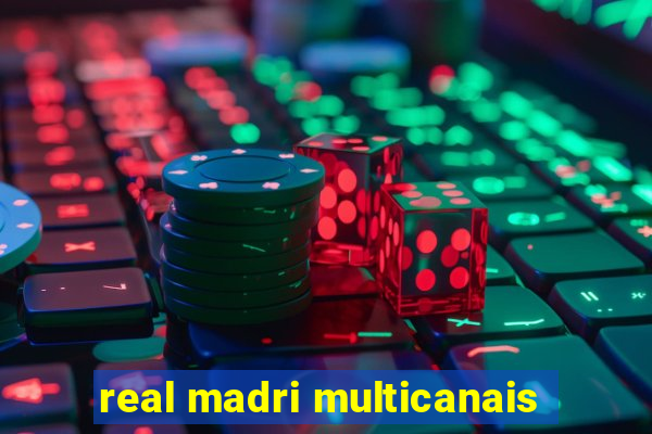 real madri multicanais